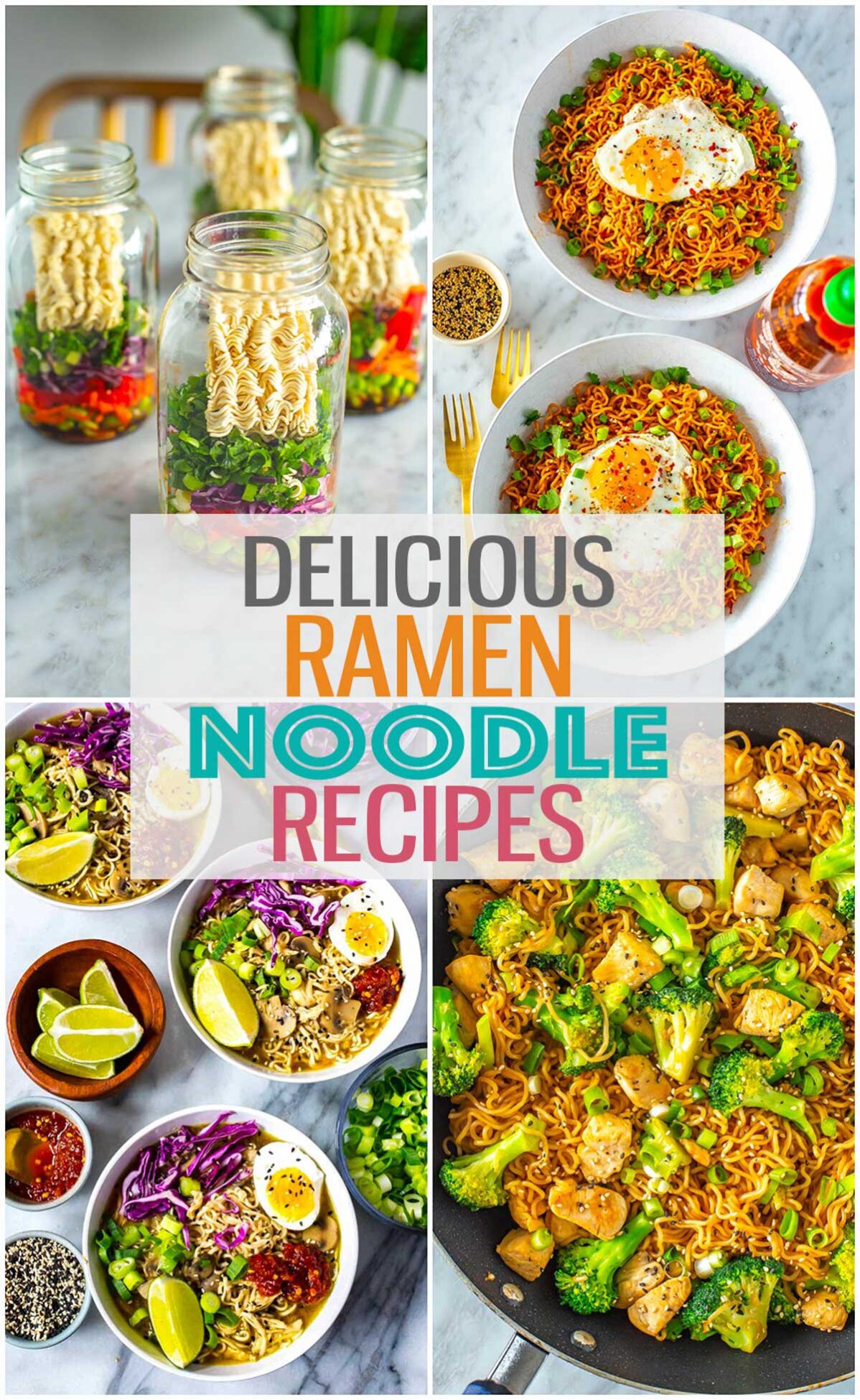 A collage of 4 different ramen noodle recipes with the text "Delicious Ramen Noodle Recipes" layered over top.